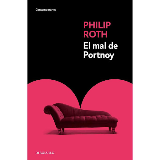 El Mal De Portnoy. Philip Roth Debolsillo Libro x 1.0 MAL DE PORTNOY, EL   El mal de Portnoy, escrita en tono subversivo y directo, es un monólogo de un joven soltero judío que se confiesa con su psicoanalista en un lenguaje «íntimo, detallado y abusivo»