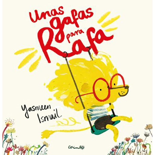 Unas Gafas Para Rafa (t.d) Editorial Corimbo Libro x 1.0 Unas Gafas Para Rafa (t.d)  Rafa tiene una gafas nuevas y no le gustan nada. Definitivamente no quiere llevarlas a la escuela. ¡Todo el mundo se reirá de él! Hace todo lo posible para esconderlas dond