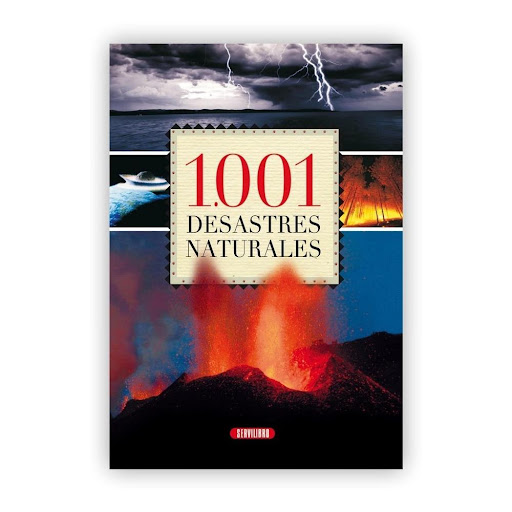 1.001 Desastres Naturales Servilibro Libro x 1.0 1.001 Desastres naturales  Un viaje fascinante, con espectaculares y sobrecogedoras imágenes, por los diversos fenómenos que generan y han generado a lo largo de la historia de la humanidad los desast