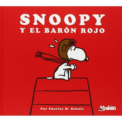 Snoopy Y El Barón Rojo (t.d) Kraken Libro x 1.0 SNOOPY Y EL BARON ROJO  Es poco conocida la faceta guerrera de Snoopy, al que le gustaba imaginarse pilotando aviones en la I Guerra Mundial. En esta recopilación de viñetas se narra la lucha de Snoop