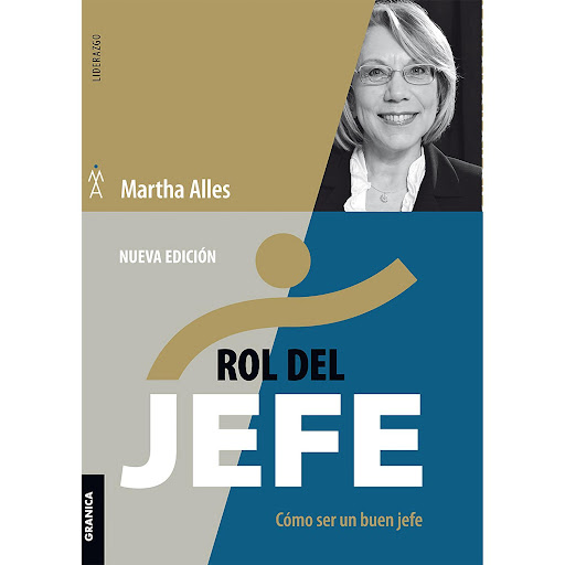 Rol Del Jefe. Cómo Ser Un Buen Jefe. Martha Alles Granica  x 1 