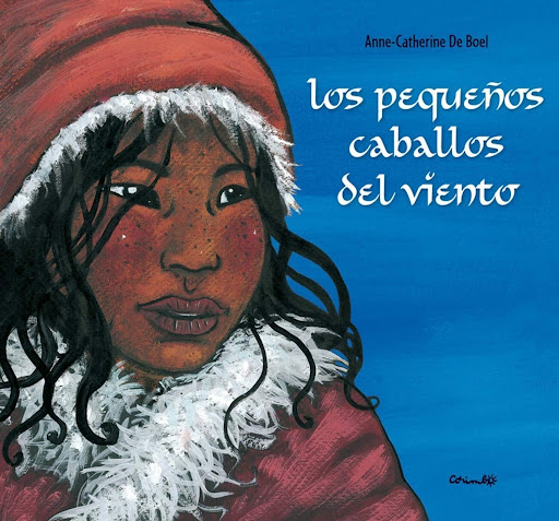 Pequeños Caballos Del Viento (t.d) Editorial Corimbo  x 1 LOS PEQUEÑOS CABALLOS DEL VIENTODolma vive en el Tibet, en las montañas del Himalaya. Su mamá ha enfermado y Dolma esta muy preocupada żQué hacer? Entonces toma una decisión: Mañana, al alba, partirá 