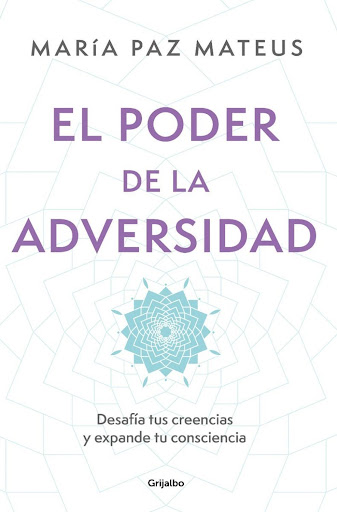 El Poder De La Adversidad. María Paz Mateus Grijalbo  x 1  