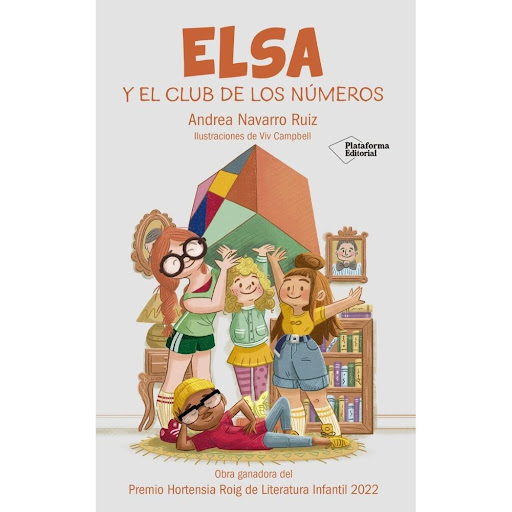 Elsa Y El Club De Los Números Plataforma Libro x 1.0 ELSA Y EL CLUB DE LOS NUMEROS (22)  Elsa es una adolescente curiosa y tenaz, con un talento que aún no conoce. Mientras sus mejores amigos, la energica Delia y el ingenioso Miguel, se dedican a sus ho
