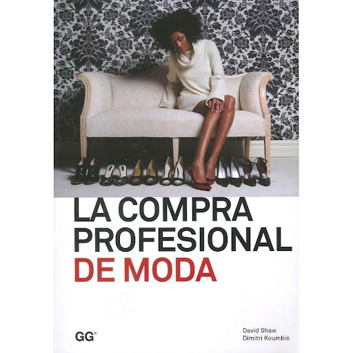 La Compra Profesional De Moda Gustavo Gili Libro x 1.0 Figura clave en la industria de la moda, el comprador de moda es el nexo de unión entre el diseñador y el minorista. En una tienda pequeña sus tareas pueden limitarse a adquirir los artículos adecuado