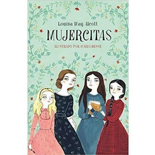 Mujercitas. Louisa May Alcott Alfaguara Libro x 1.0 MUJERCITAS LOUISA MAY ALCOTT  Resumen  Una preciosa edición ilustrada de Mujercitas, de Louisa May Alcott, una historia universal, apreciada por generaciones de niñas durante más de ciento cincuenta a