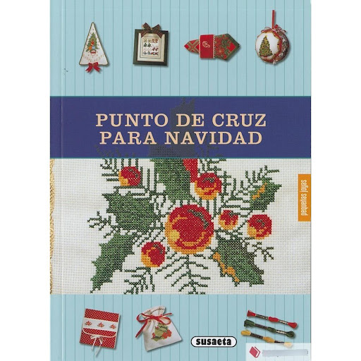 Punto De Cruz Para Navidad. Pequeñas Joyas Susaeta Ediciones Libro x 1.0 PUNTO DE CRUZ PARA NAVIDAD (PEQ.JOYAS)  El punto de cruz es una técnica de bordado que forma parte de la tradición europea y que, con sus bellos y coloridos diseños, nos ayuda a preparar nuestro hogar