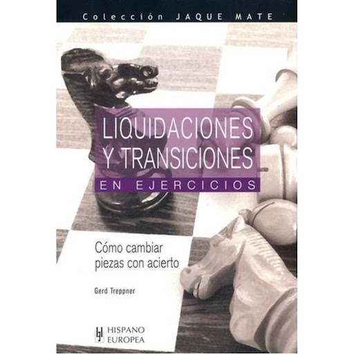Liquidaciones Y Transiciones En Ejercicios. Jaque Mate Hispano Europea Libro x 1.0 LIQUIDACIONES TRANCISIONES EJERCICIOS(JAQUE MATE)  Esta obra contiene 120 diagramas que muestran posiciones en las que pueden realizarse diversos cambios de piezas. Cada diagrama va acompañado de dos 