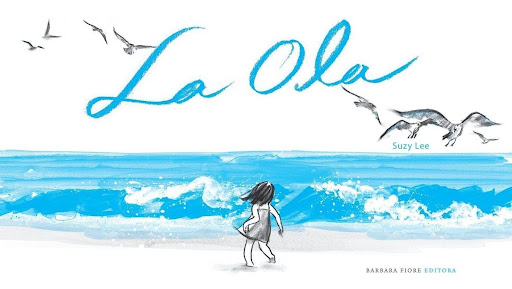 La Ola (t.d) Suzy Lee Barbara Fiore Editora Libro x 1  